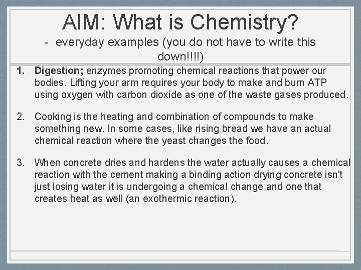 AIM: What is Chemistry? - everyday examples (you do not have to write this AIM: What is Chemistry? - everyday examples (you do not have to write this