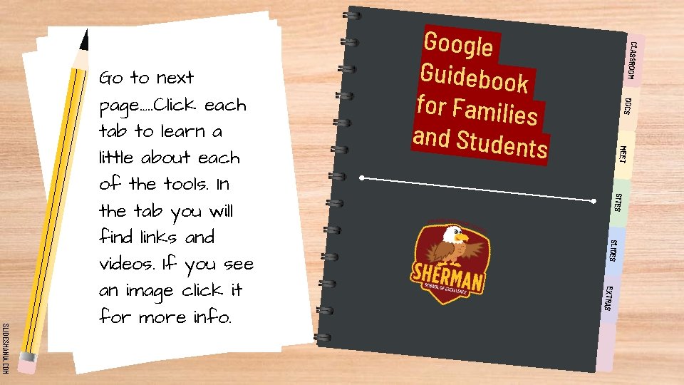 CLASSROOM DOCS MEET SITES SLIDES EXTRAS SLIDESMANIA. COM Go to next page…. . Click
