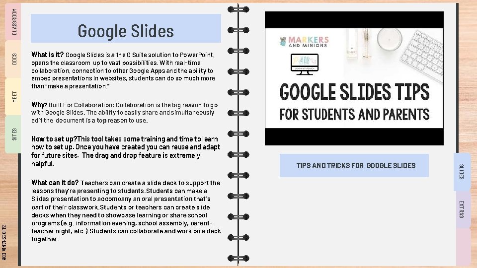 CLASSROOM DOCS MEET Google Slides What is it? Google Slides is a the G