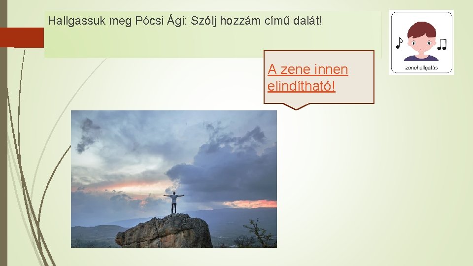 Hallgassuk meg Pócsi Ági: Szólj hozzám című dalát! A zene innen elindítható! 