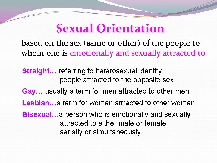 Sexual Orientation based on the sex (same or other) of the people to whom Sexual Orientation based on the sex (same or other) of the people to whom