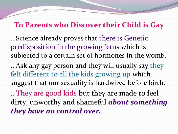 To Parents who Discover their Child is Gay. . Science already proves that there To Parents who Discover their Child is Gay. . Science already proves that there