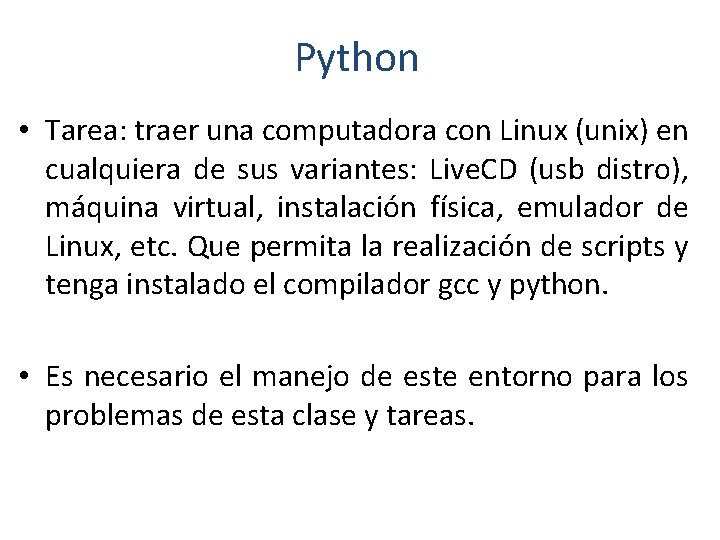 Python • Tarea: traer una computadora con Linux (unix) en cualquiera de sus variantes: