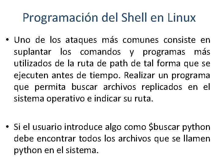 Programación del Shell en Linux • Uno de los ataques más comunes consiste en