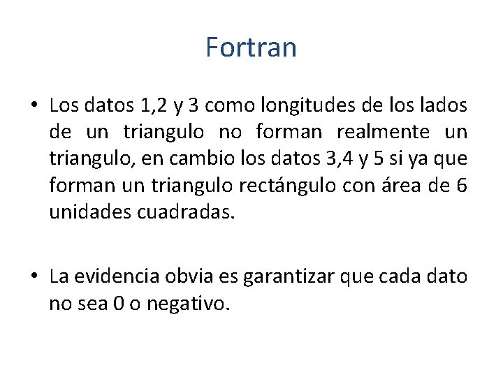 Fortran • Los datos 1, 2 y 3 como longitudes de los lados de