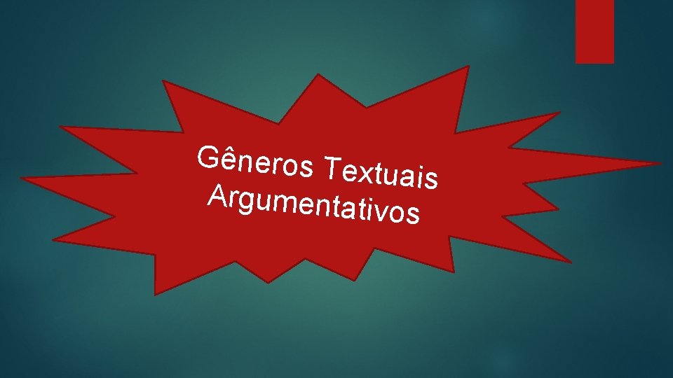 Gêneros Tex tuais Argumentati vos 