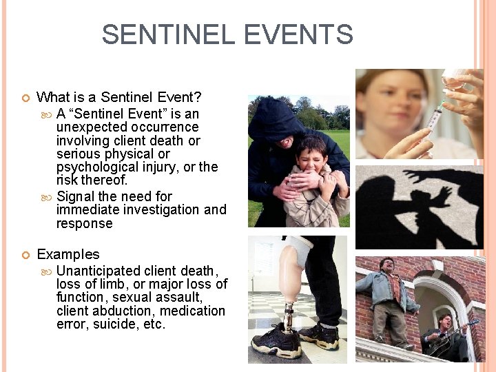 SENTINEL EVENTS What is a Sentinel Event? A “Sentinel Event” is an unexpected occurrence