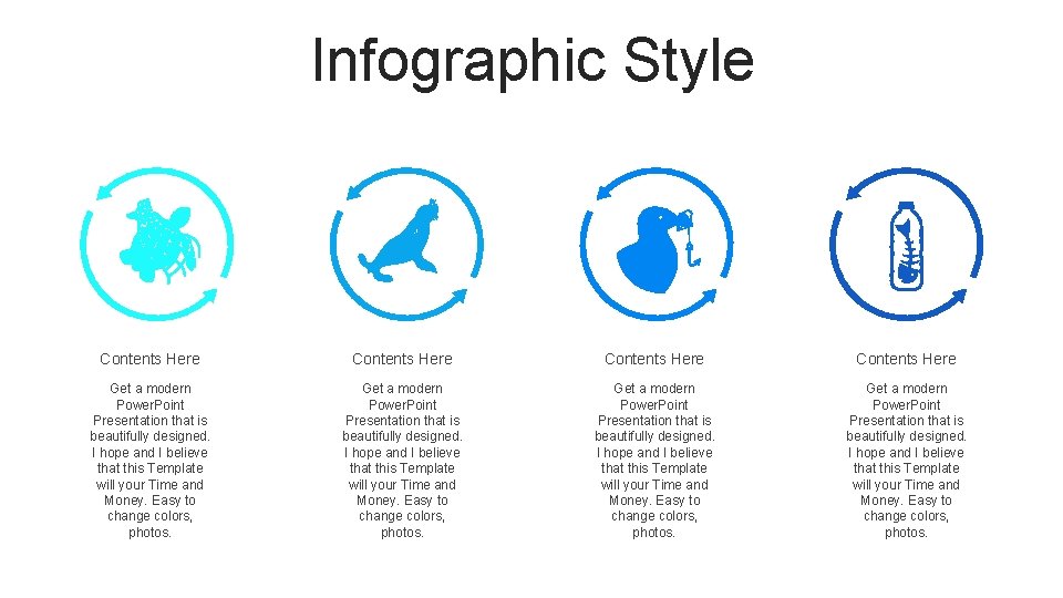 Infographic Style Contents Here Get a modern Power. Point Presentation that is beautifully designed. Infographic Style Contents Here Get a modern Power. Point Presentation that is beautifully designed.
