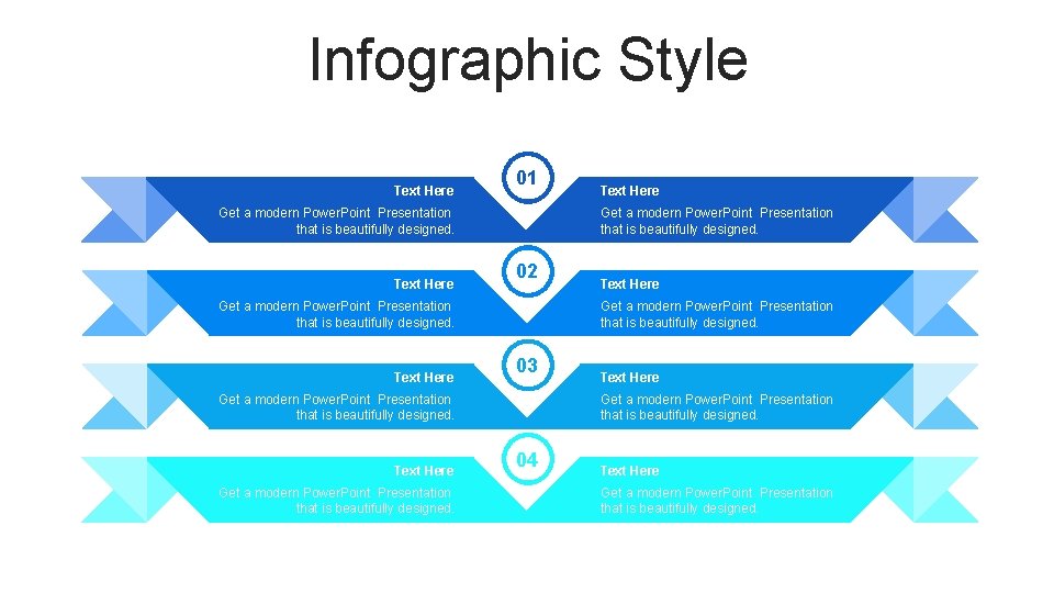 Infographic Style Text Here 01 Get a modern Power. Point Presentation that is beautifully Infographic Style Text Here 01 Get a modern Power. Point Presentation that is beautifully