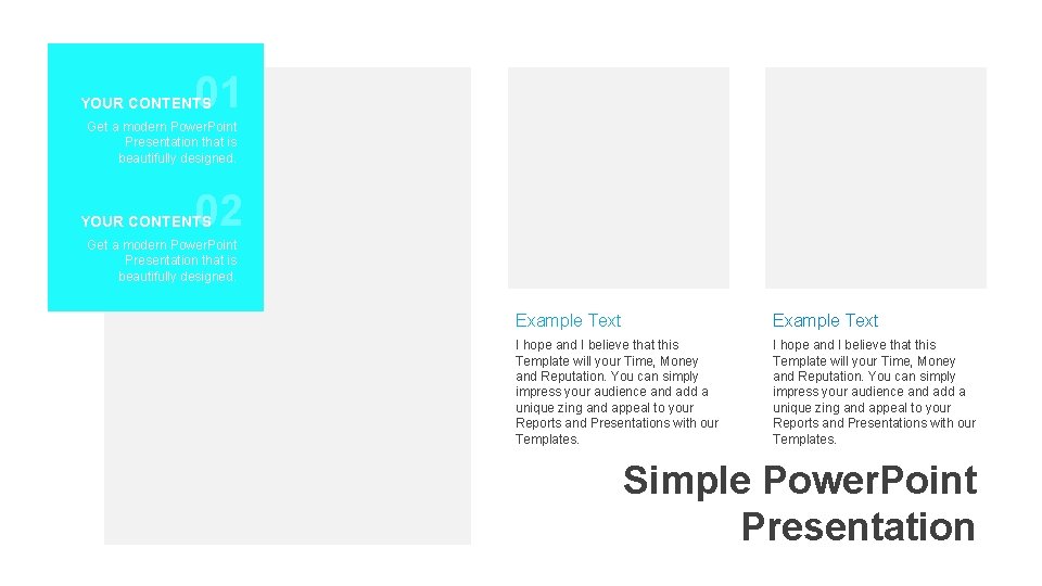 01 YOUR CONTENTS Get a modern Power. Point Presentation that is beautifully designed. 02 01 YOUR CONTENTS Get a modern Power. Point Presentation that is beautifully designed. 02