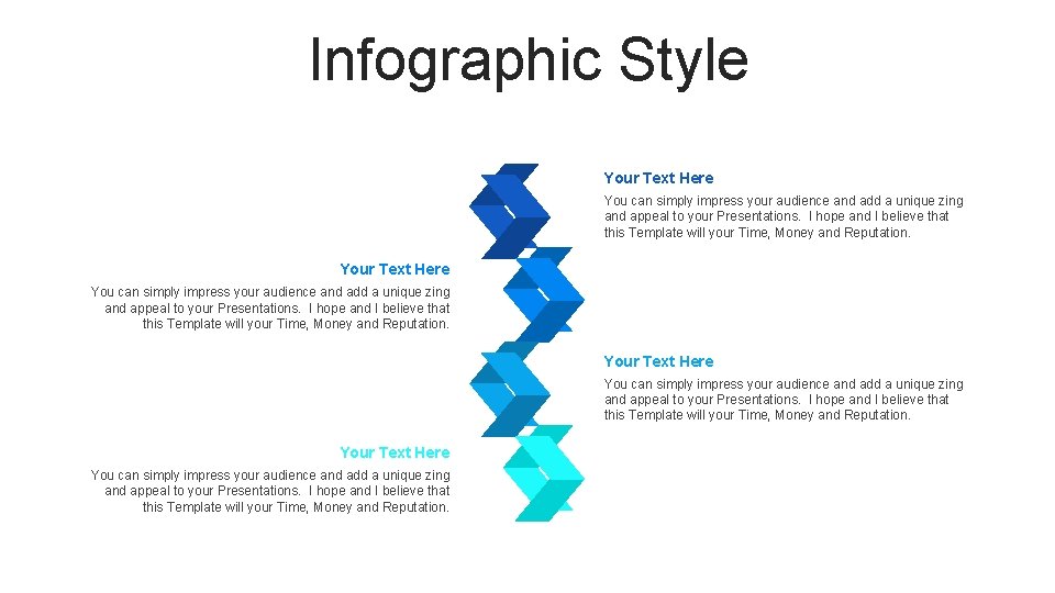 Infographic Style Your Text Here You can simply impress your audience and add a Infographic Style Your Text Here You can simply impress your audience and add a