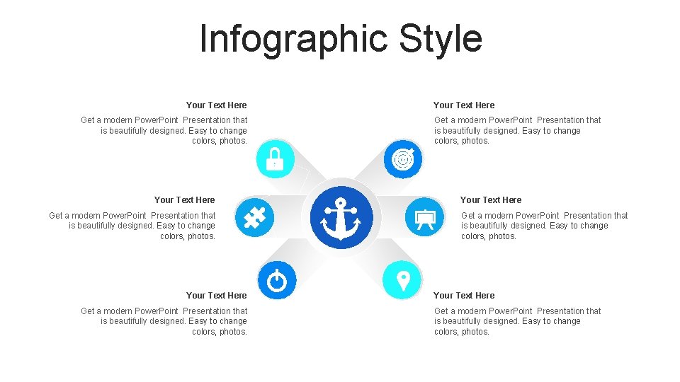 Infographic Style Your Text Here Get a modern Power. Point Presentation that is beautifully Infographic Style Your Text Here Get a modern Power. Point Presentation that is beautifully