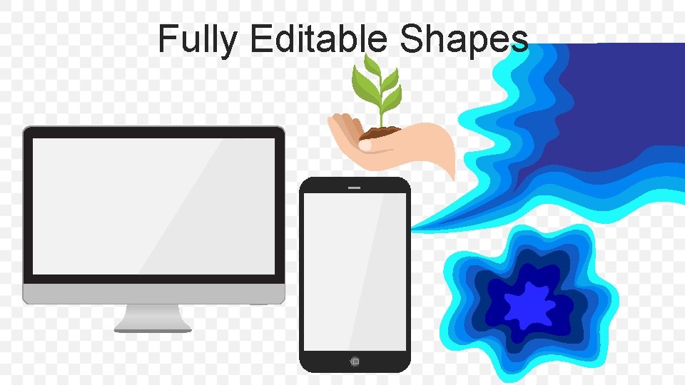 Fully Editable Shapes Fully Editable Shapes