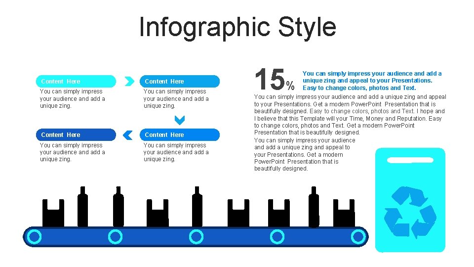 Infographic Style Content Here You can simply impress your audience and add a unique Infographic Style Content Here You can simply impress your audience and add a unique