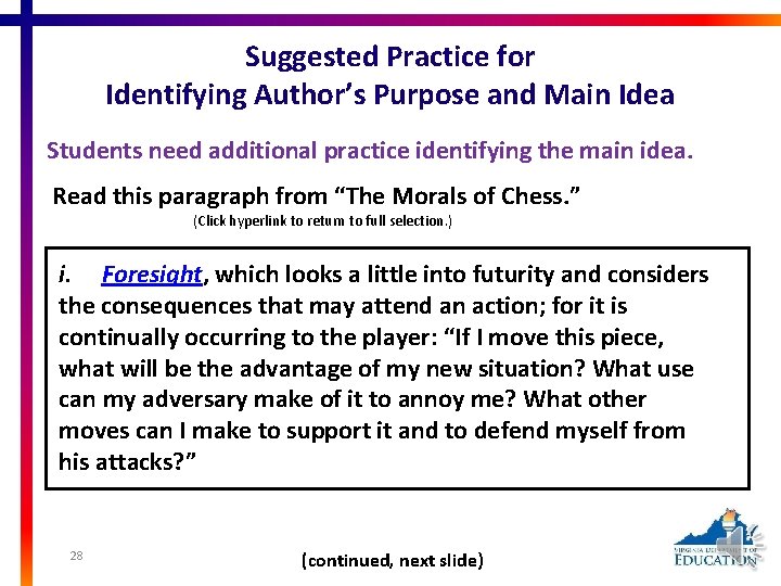 Suggested Practice for Identifying Author’s Purpose and Main Idea Students need additional practice identifying