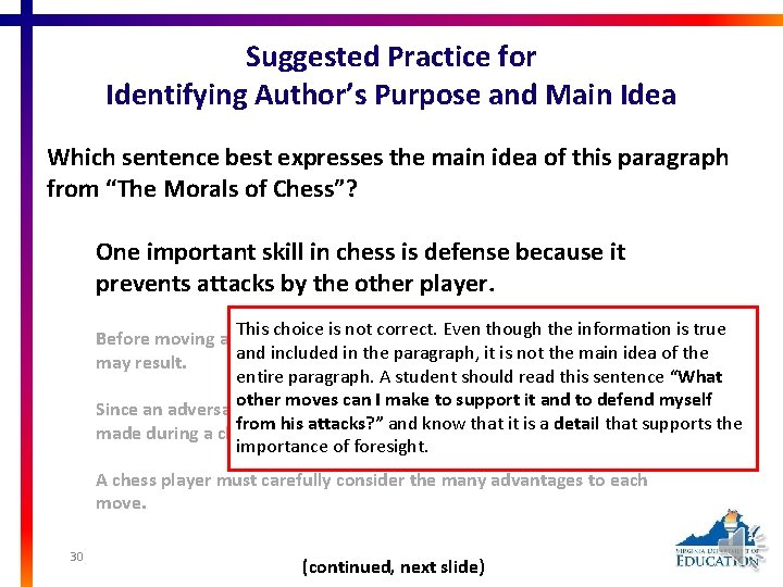 Suggested Practice for Identifying Author’s Purpose and Main Idea Which sentence best expresses the