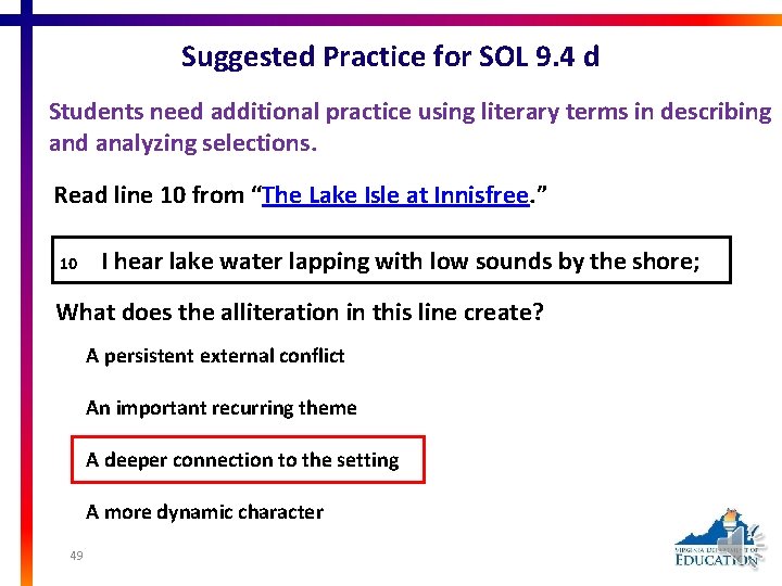 Suggested Practice for SOL 9. 4 d Students need additional practice using literary terms