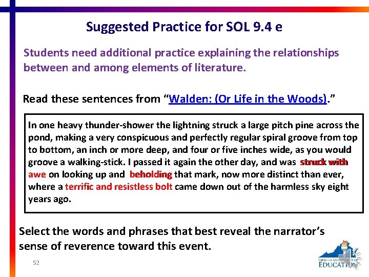 Suggested Practice for SOL 9. 4 e Students need additional practice explaining the relationships