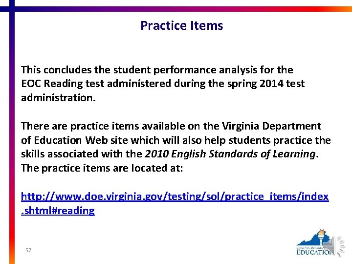 Practice Items This concludes the student performance analysis for the EOC Reading test administered