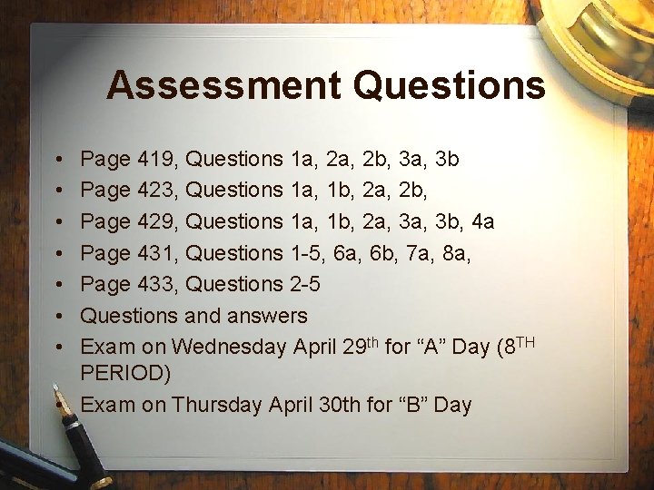 Assessment Questions • • Page 419, Questions 1 a, 2 b, 3 a, 3