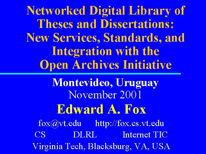 Networked Digital Library of Theses and Dissertations: New Services, Standards, and Integration with the