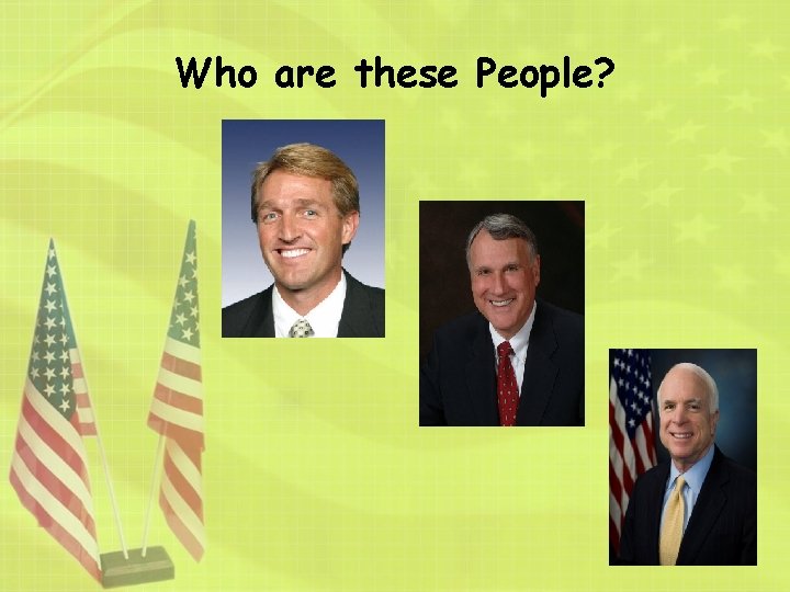 Who are these People? 