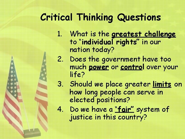 Critical Thinking Questions 1. What is the greatest challenge to “individual rights” in our
