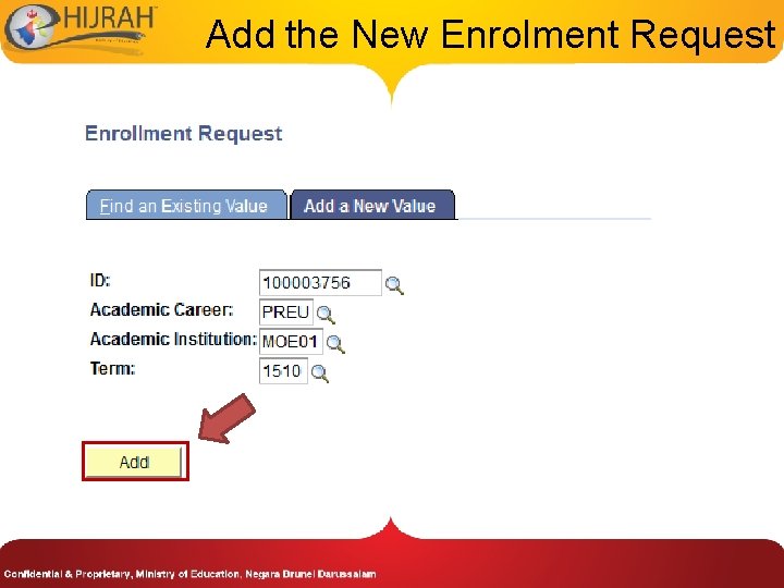 Add the New Enrolment Request 