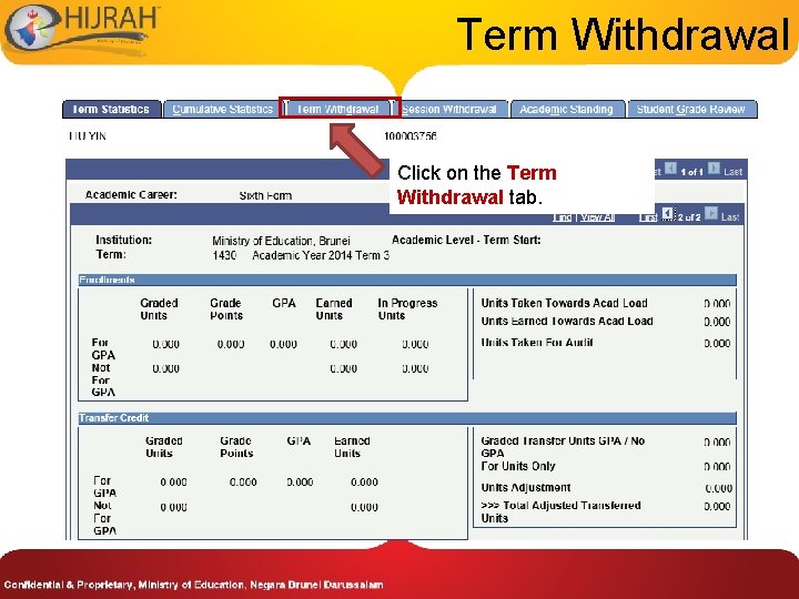 Term Withdrawal Click on the Term Withdrawal tab. 