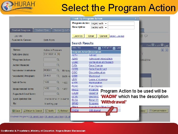 Select the Program Action to be used will be ‘WADM’ which has the description