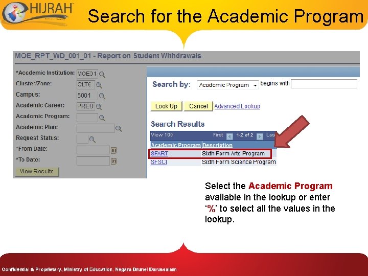 Search for the Academic Program Select the Academic Program available in the lookup or