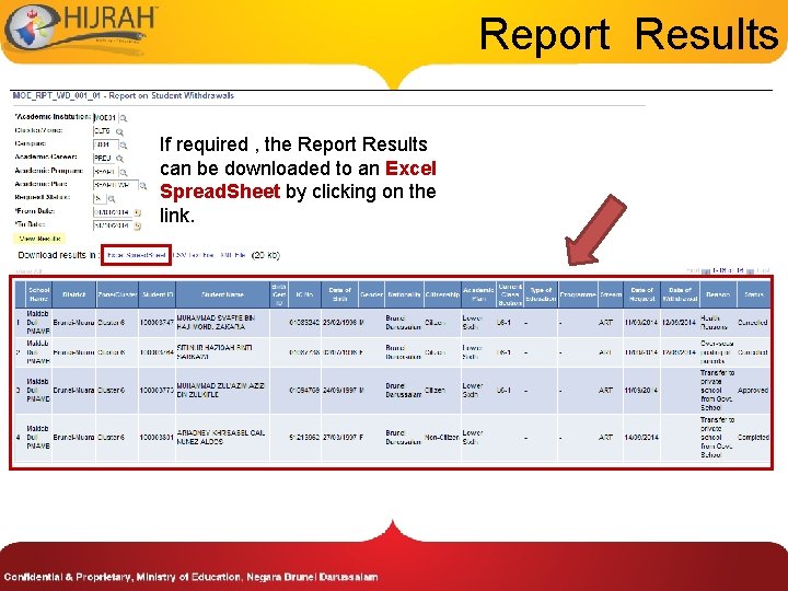 Report Results If required , the Report Results can be downloaded to an Excel