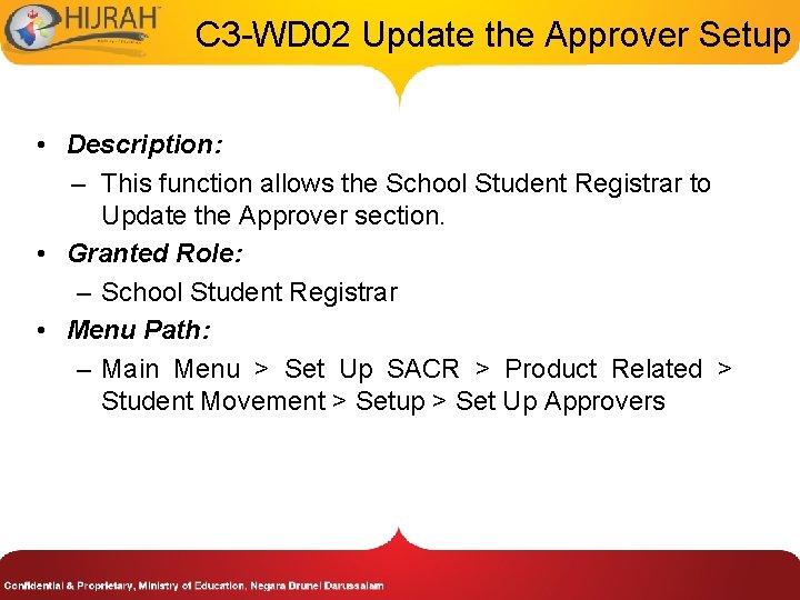 C 3 -WD 02 Update the Approver Setup • Description: – This function allows