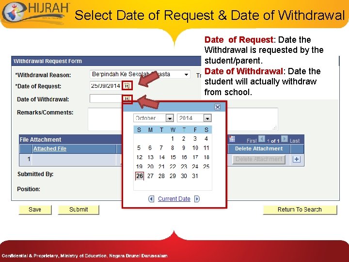 Select Date of Request & Date of Withdrawal Date of Request: Date the Withdrawal