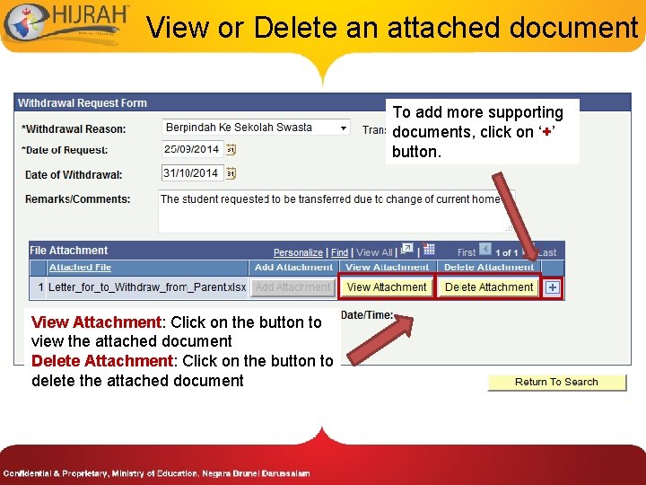 View or Delete an attached document To add more supporting documents, click on ‘+’