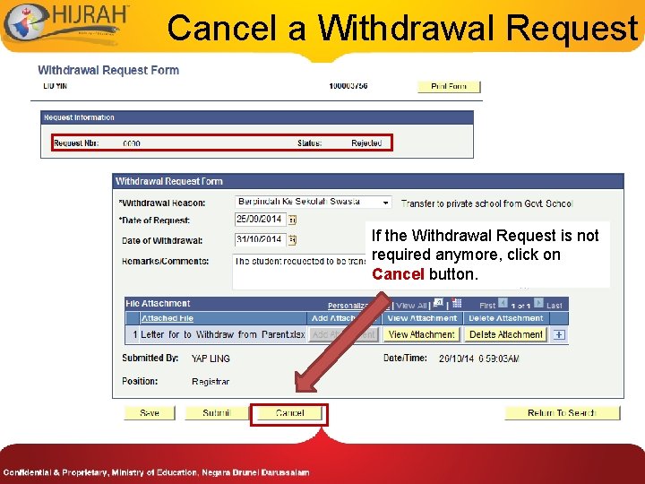 Cancel a Withdrawal Request If the Withdrawal Request is not required anymore, click on