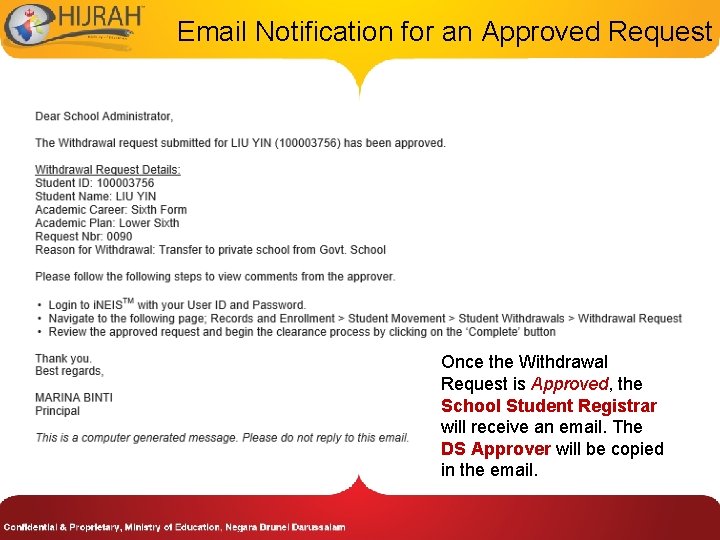 Email Notification for an Approved Request Once the Withdrawal Request is Approved, the School