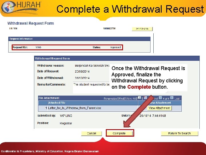 Complete a Withdrawal Request Once the Withdrawal Request is Approved, finalize the Withdrawal Request