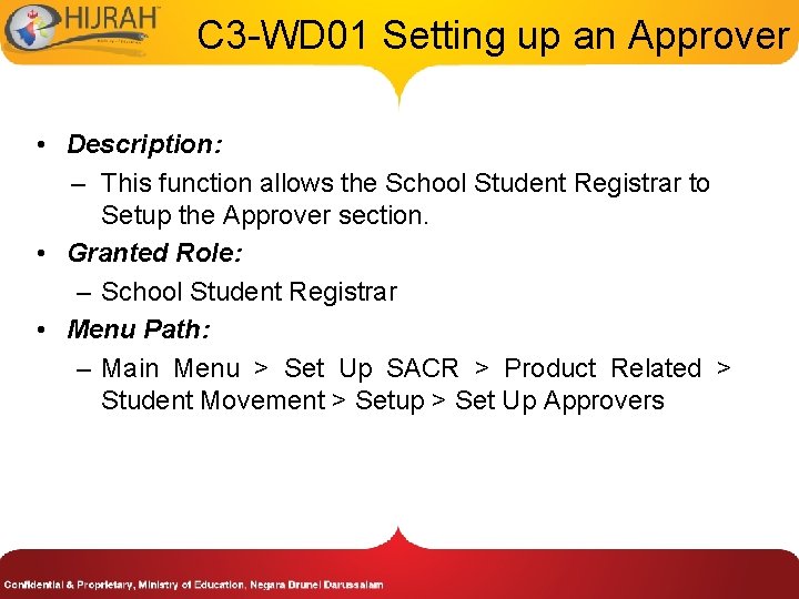 C 3 -WD 01 Setting up an Approver • Description: – This function allows