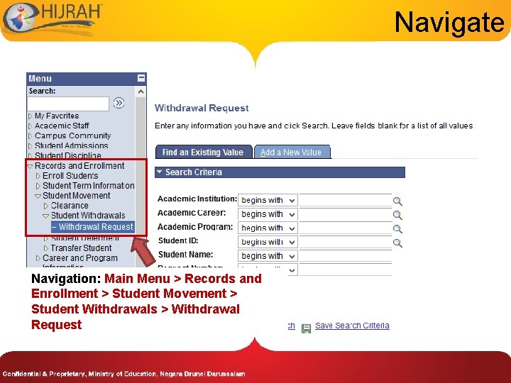 Navigate Navigation: Main Menu > Records and Enrollment > Student Movement > Student Withdrawals