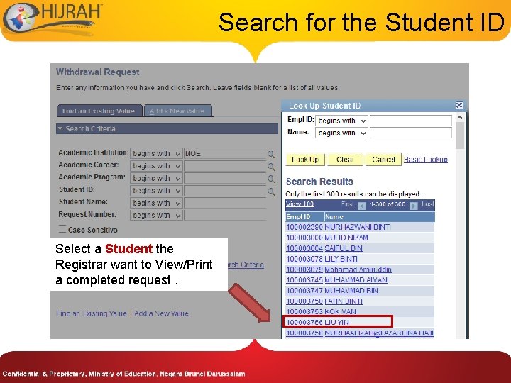 Search for the Student ID Select a Student the Registrar want to View/Print a