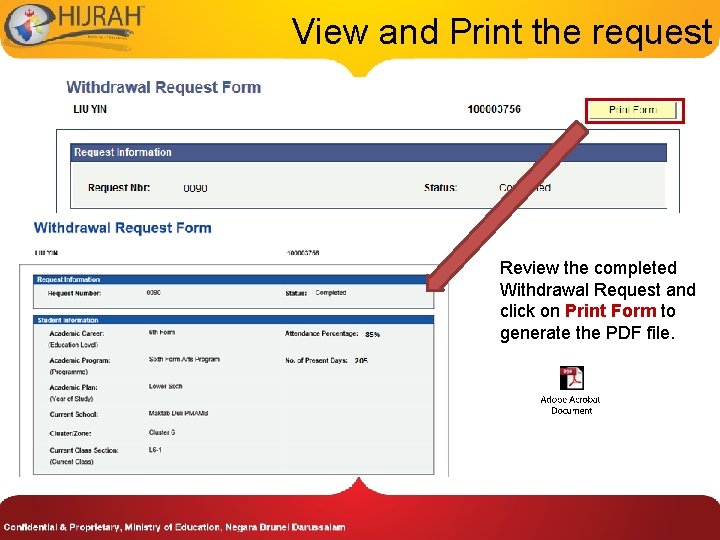 View and Print the request Review the completed Withdrawal Request and click on Print