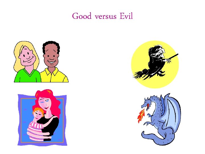 Good versus Evil 