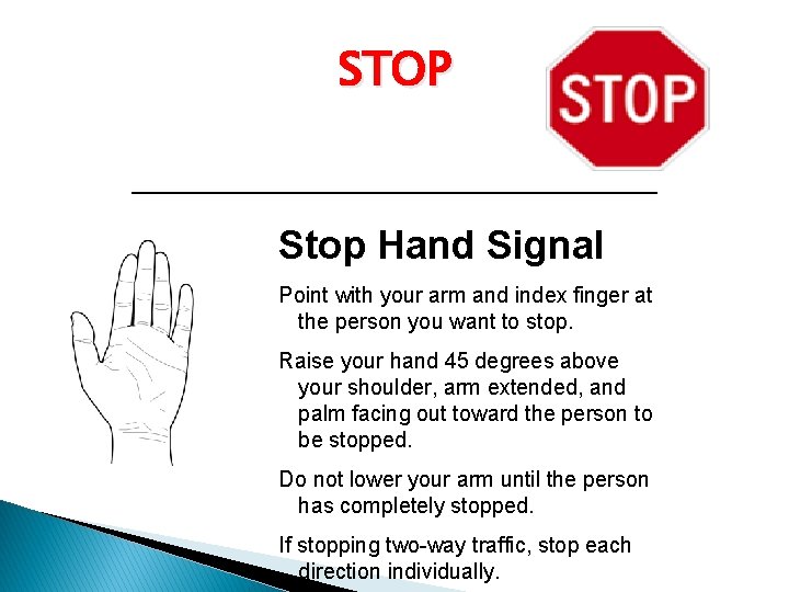 STOP Stop Hand Signal Point with your arm and index finger at the person