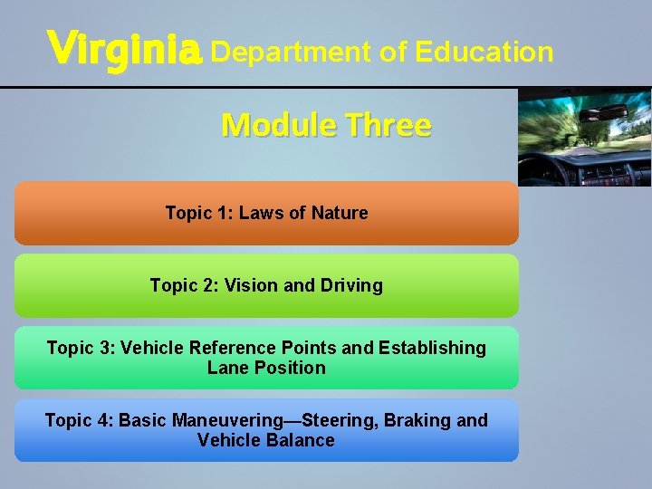 Virginia Department of Education Module Three Topic 1: Laws of Nature Topic 2: Vision