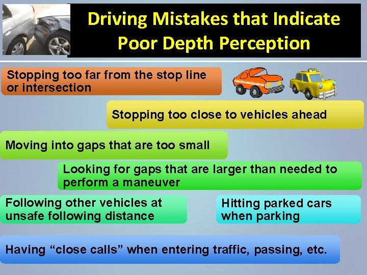 Driving Mistakes that Indicate Poor Depth Perception Stopping too far from the stop line