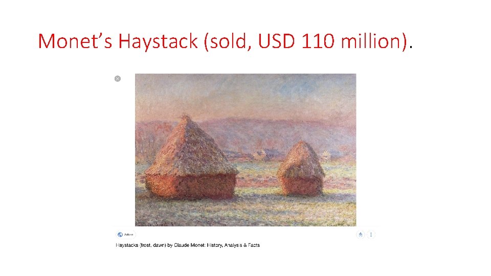 Monet’s Haystack (sold, USD 110 million). 