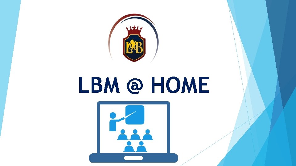WELCOME !!!! LBM @ HOME 