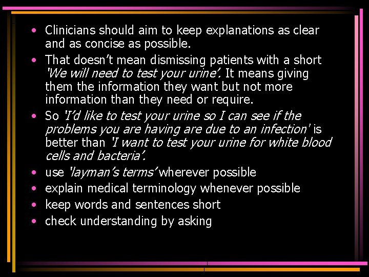  • Clinicians should aim to keep explanations as clear and as concise as