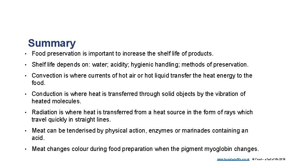 Summary • Food preservation is important to increase the shelf life of products. •